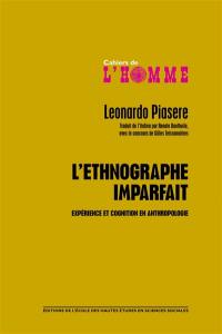 L'ethnographe imparfait : expérience et cognition en anthropologie