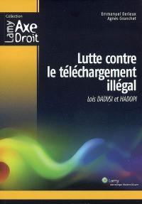 Lutte contre le téléchargement illégal : lois Dadvsi et Hadopi