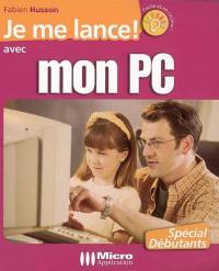 Je me lance avec mon PC