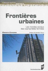 Frontières urbaines : les mondes sociaux des copropriétés fermées