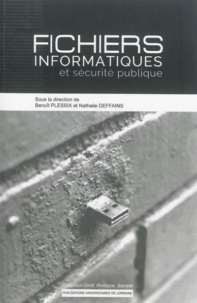 Fichiers informatiques et sécurité publique