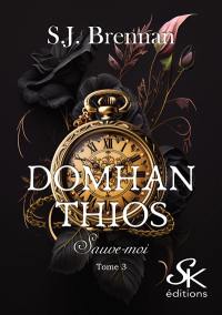 Domhan Thios. Vol. 3. Sauve-moi