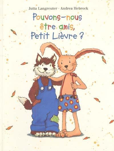 Pouvons-nous être amis Petit Lièvre ?