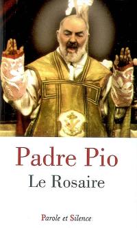 Le rosaire : prier le rosaire avec les vingt mystères