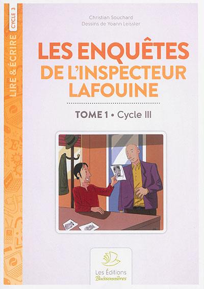 Les enquêtes de l'inspecteur Lafouine. Vol. 1. Cycle III