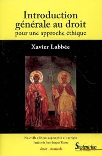 Introduction générale au droit : pour une approche éthique