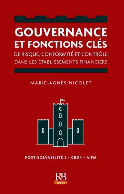 Gouvernance et fonctions clés de risque, conformité et contrôle dans les établissements financiers