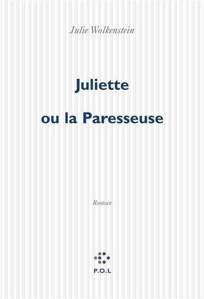 Juliette ou La paresseuse