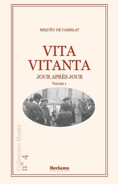 Vita vitanta : jour après jour. Vol. 1