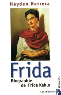 Frida : biographie de Frida Kahlo