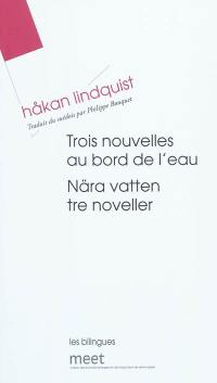 Trois nouvelles au bord de l'eau. Nära vatten tre noveller