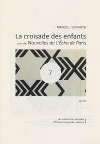 La croisade des enfants. Nouvelles de L'Echo de Paris