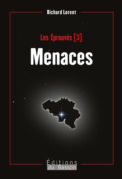 Les Eprouvés. Menaces