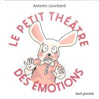 Le petit théâtre des émotions