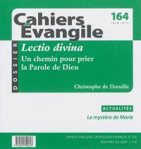 Cahiers Evangile, n° 164. Lectio divina : un chemin pour prier la parole de Dieu