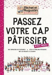 Passez votre CAP pâtissier avec nous !