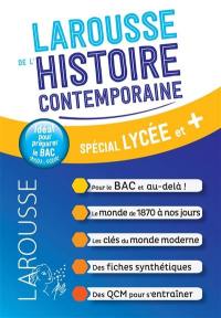 Larousse de l'histoire contemporaine : spécial lycée et +