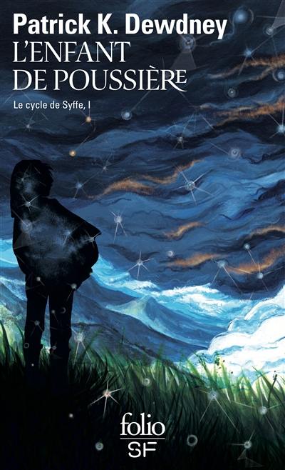 Le cycle de Syffe. Vol. 1. L'enfant de poussière