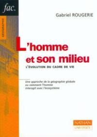 L'homme et son milieu : l'évolution des cadres de vie