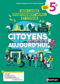 Mon cahier enseignement moral et civique, 5e : 2024