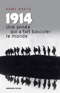 1914, une année qui a fait basculer le monde : essai d'histoire globale