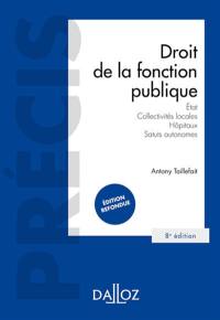 Droit de la fonction publique : Etat, collectivités locales, hôpitaux, statuts autonomes