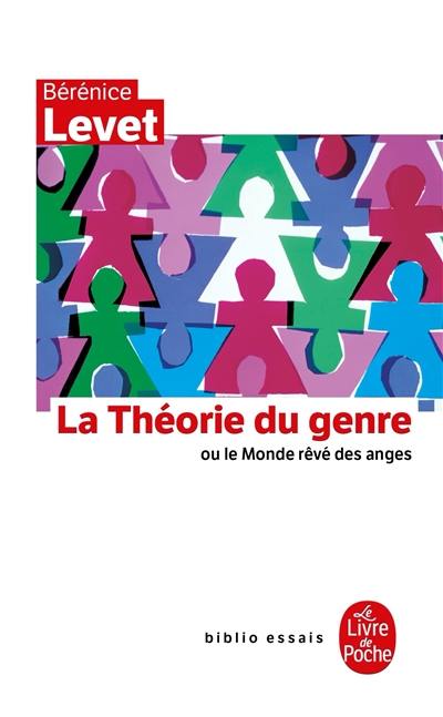 La théorie du genre ou Le monde rêvé des anges : l'identité sexuée comme malédiction