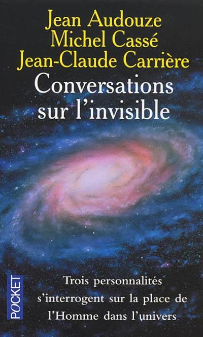 Conversations sur l'invisible