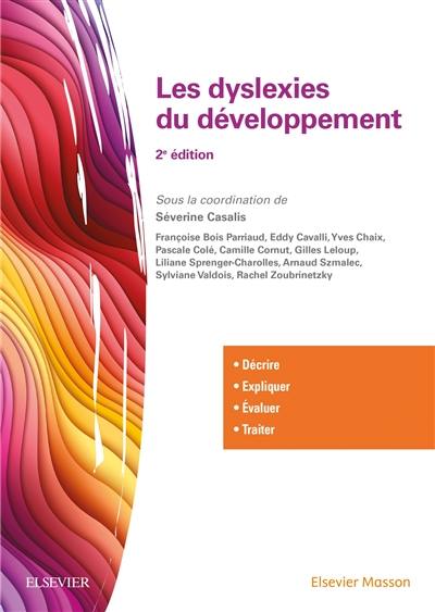 Les dyslexies du développement : décrire, expliquer, évaluer, traiter