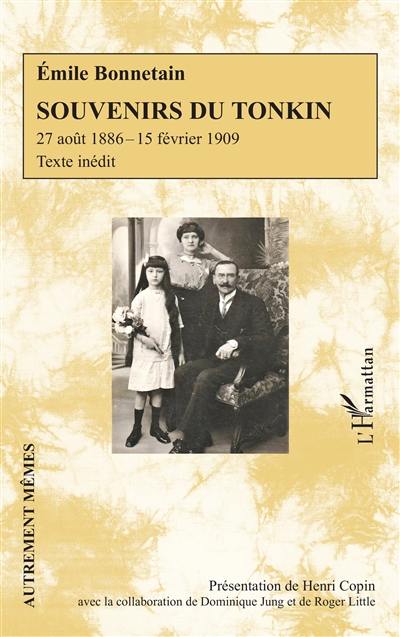 Souvenirs du Tonkin : 27 août 1886-15 février 1909 : texte inédit