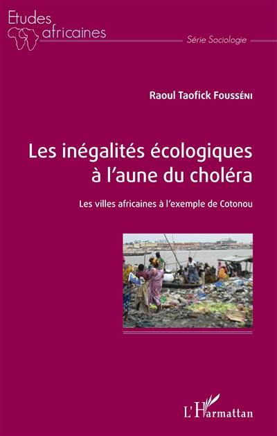 Les inégalités écologiques à l'aune du choléra : les villes africaines à l'exemple de Cotonou