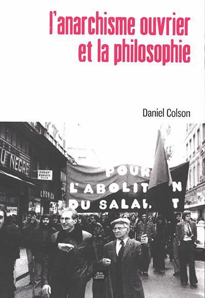 L'anarchisme ouvrier et la philosophie