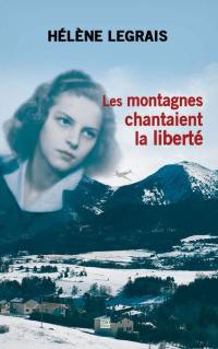 Les montagnes chantaient la liberté