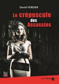 Le crépuscule des assassins