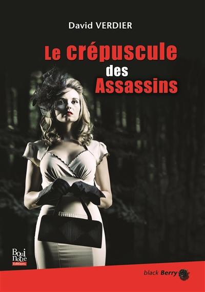 Le crépuscule des assassins