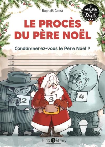 Le procès du Père Noël : condamnerez-vous le Père Noël ?