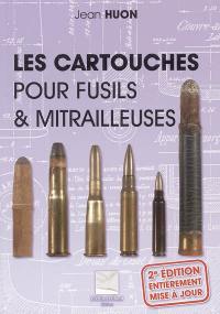 Les cartouches pour fusils et mitrailleuses