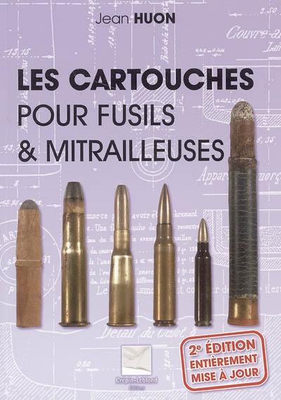 Les cartouches pour fusils et mitrailleuses