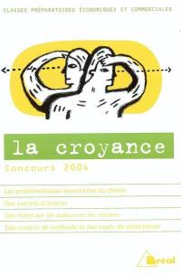 La croyance : concours 2004