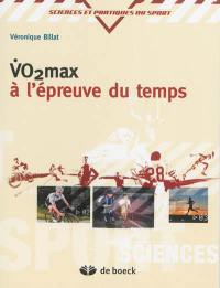 VO2 max à l'épreuve du temps : pour une vision nouvelle de l'entraînement