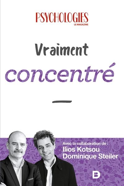 Vraiment concentré