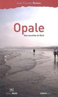 Opale : des nouvelles du Nord