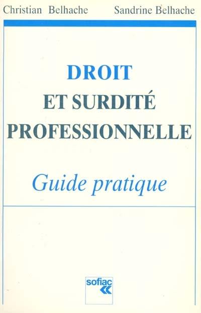 Droit et surdité professionnelle : guide pratique