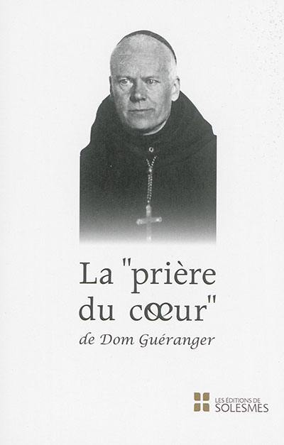 La prière du coeur de Dom Guéranger