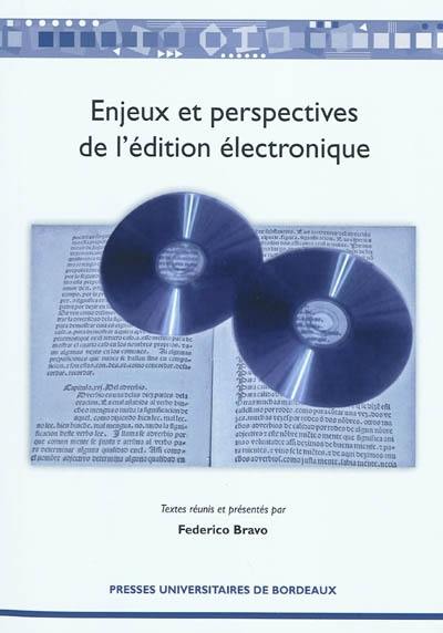 Enjeux et perspectives de l'édition électronique