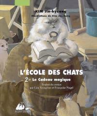 L'école des chats. Vol. 2. Le cadeau magique