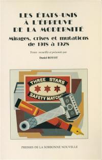 Les Etats-Unis à l'épreuve de la modernité : mirages, crises et mutations de 1918 à 1928