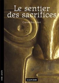 Le sentier des sacrifices