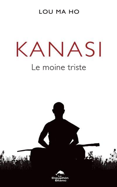 Kanasi : moine triste