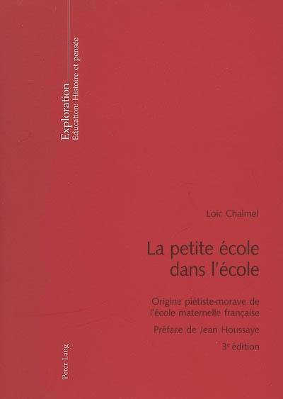 La petite école dans l'école : origine piétiste-morave de l'école maternelle française